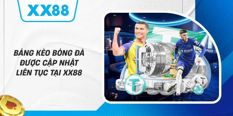 Bảng kèo bóng đá được cập nhật liên tục tại XX88