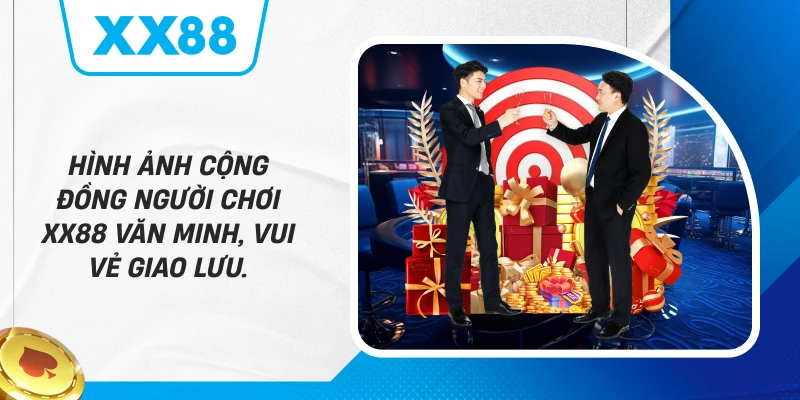 Hình ảnh cộng đồng người chơi XX88 văn minh, vui vẻ giao lưu.
